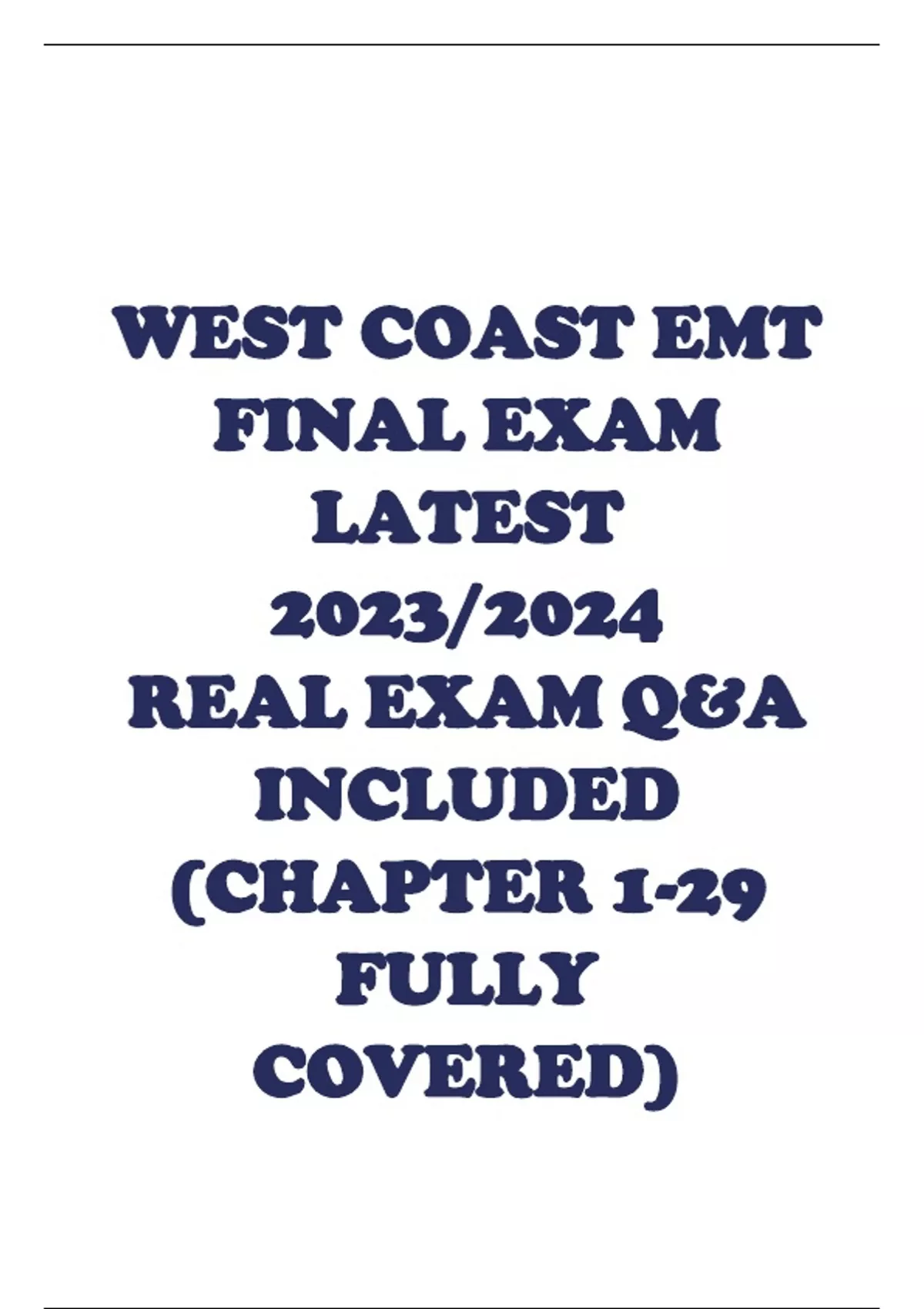 West Coast Emt Final Exam Latest Real Exam Q A Included Chapter 1 29