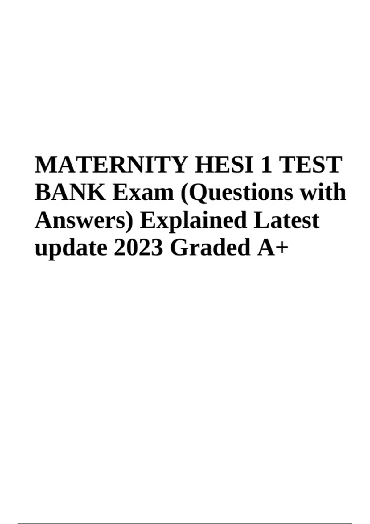 MATERNITY HESI 1 TEST BANK Exam Questions With Answers Explained