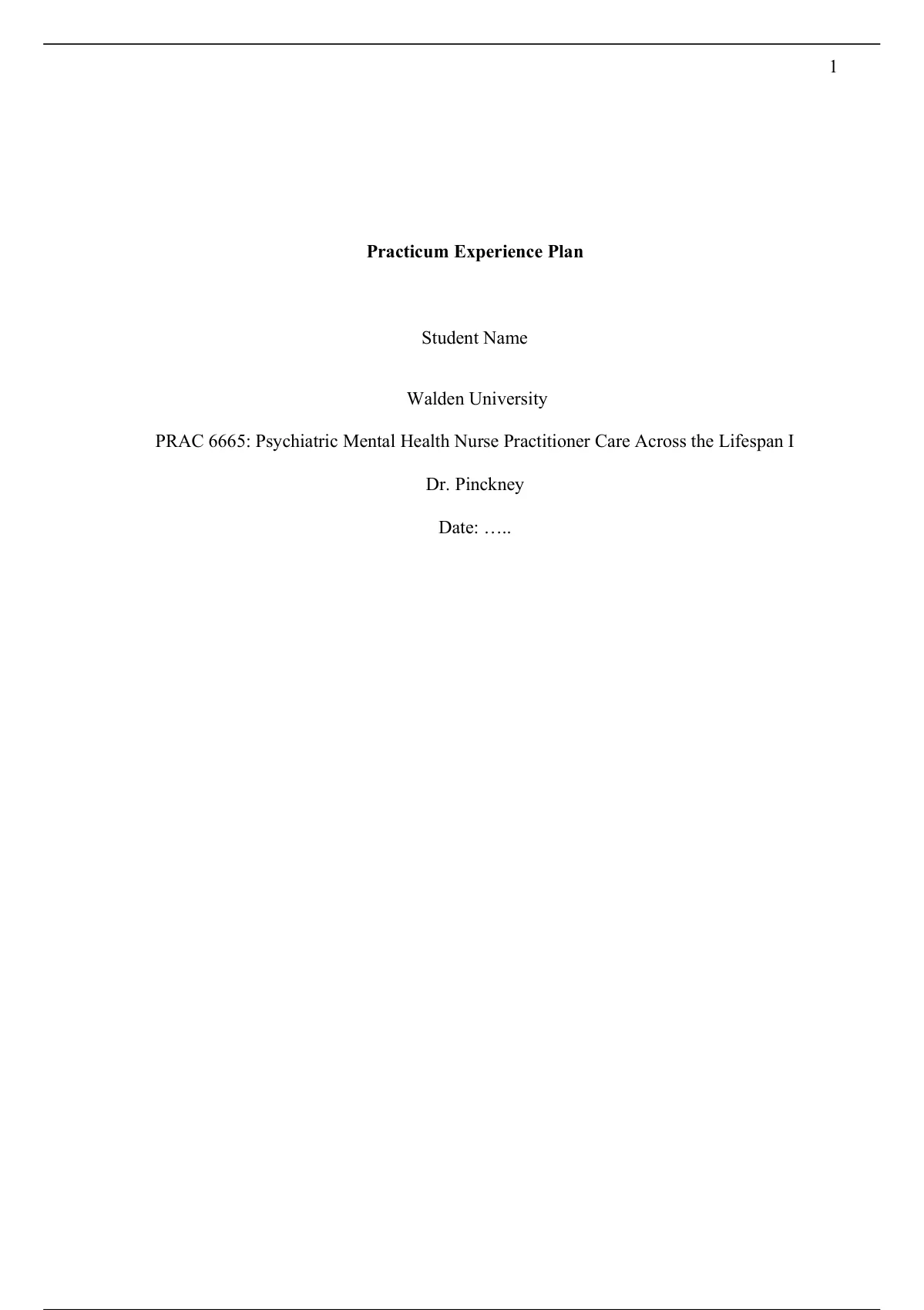 PRAC 6665 Week 2 Assignment; Practicum Experience Plan (PEP) - PRAC ...