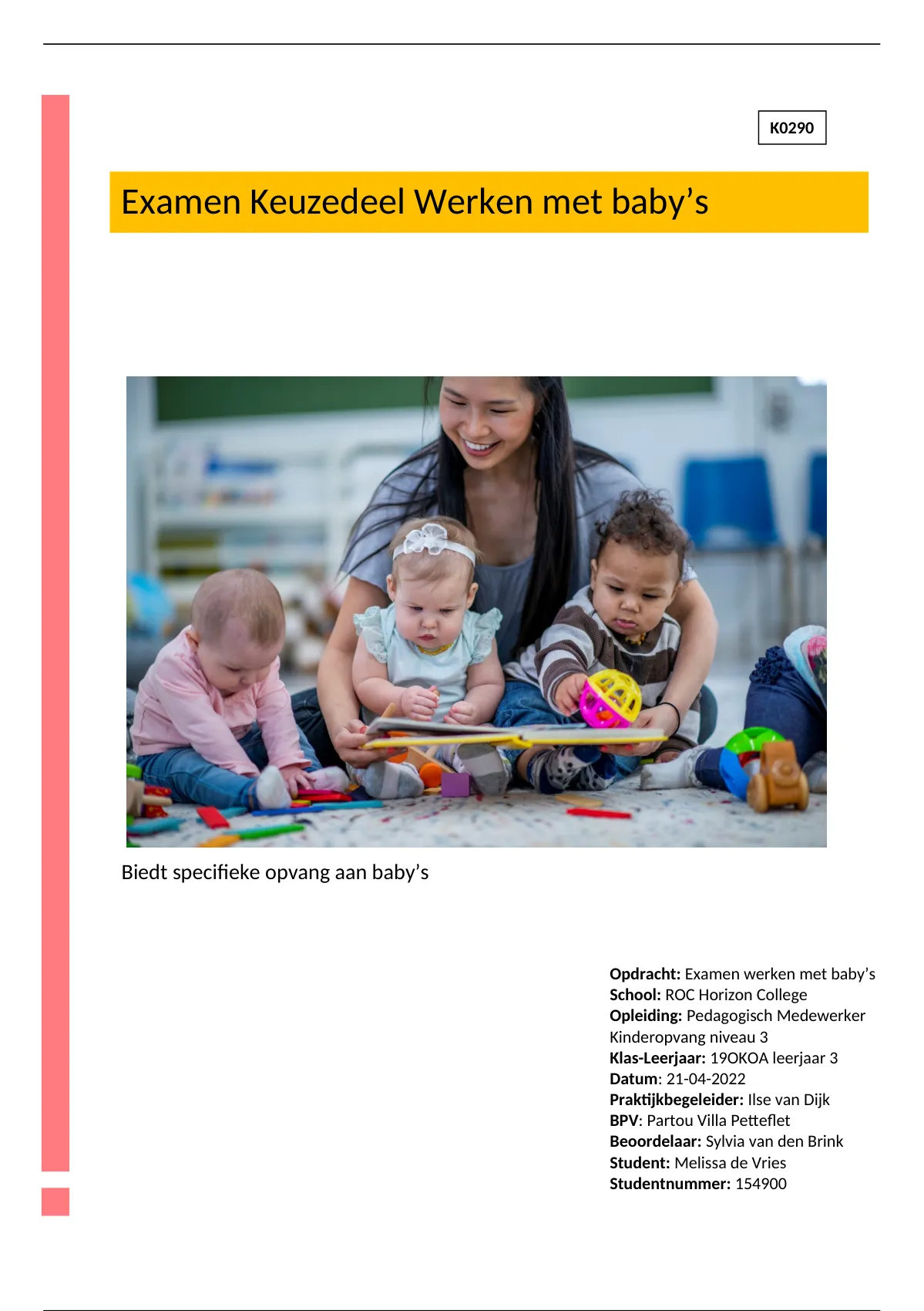 Examen Keuzedeel Werken Met Baby's - Examen Keuzedeel Baby (K0290 ...