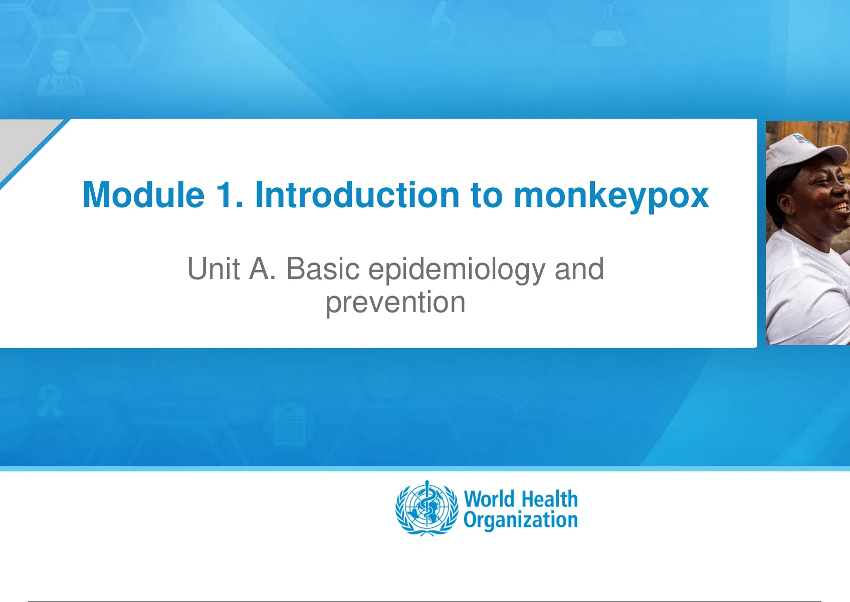 Monkeypox-Module 1-Unit A - Basic Epidemiology And Prevention ...