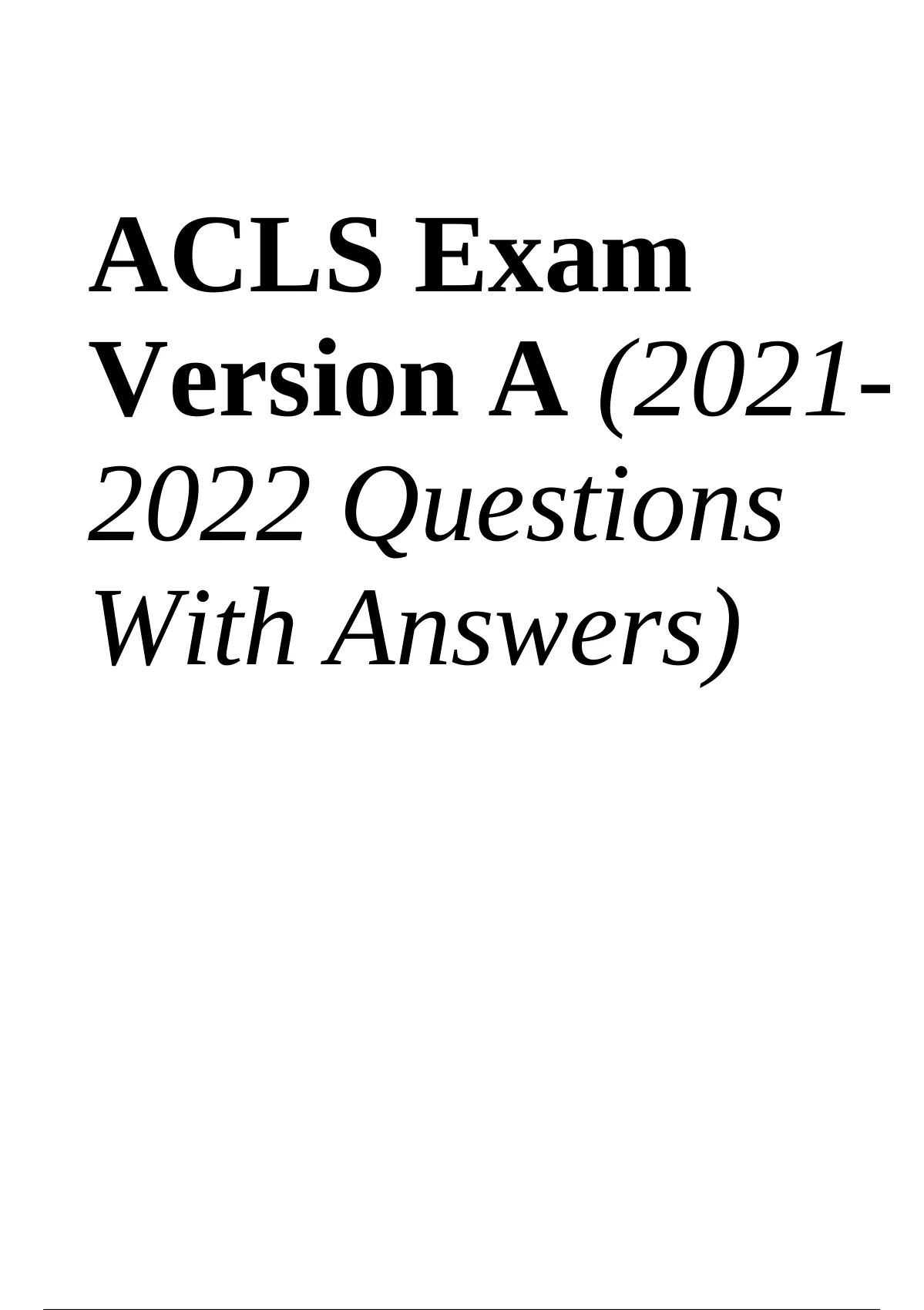 ACLS Exam Version A, ACLS Exam Version B, ACLS Precourse Test, ACLS