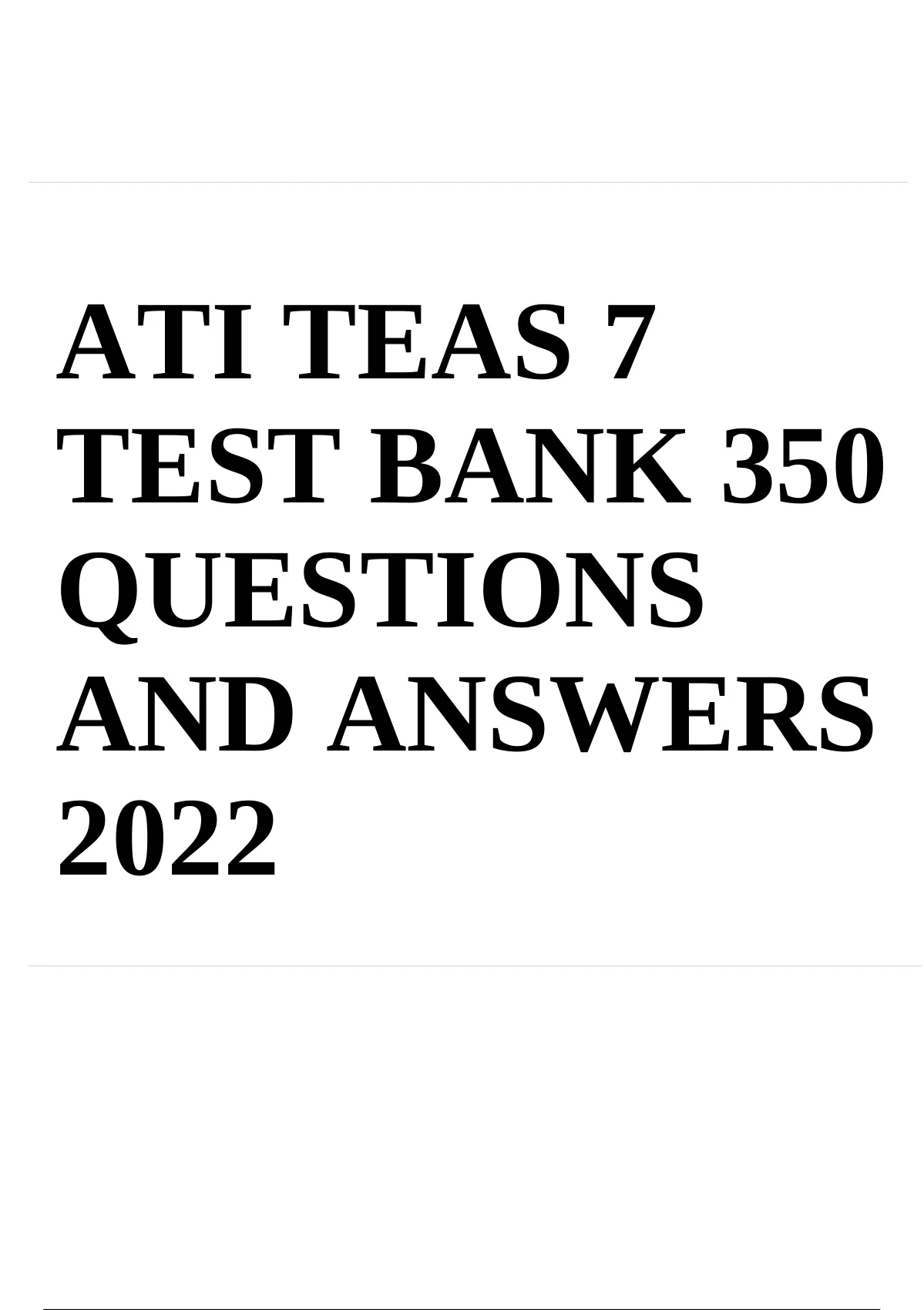 ATI TEAS 7 TEST BANK 350 QUESTIONS AND ANSWERS 2022 - ATI TEAS 7 ...