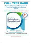 Test Bank For Nursing Delegation and Management of Patient Care 2nd Edition by Kathleen Motacki; Kathleen Burke 9780323321099 Chapter 1-21 Complete Guide .