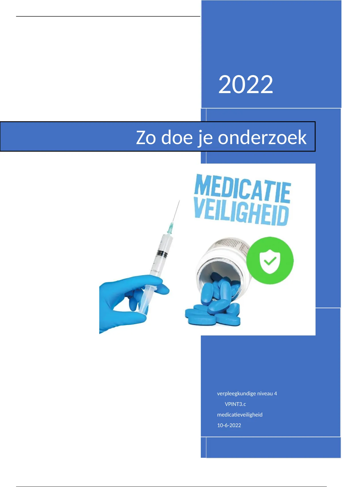 Onderzoek Medicatieveiligheid Cijfer 9.5 - Verpleegkunde (VPINT3.C ...