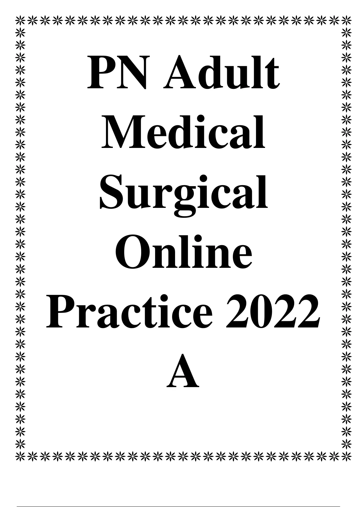 PN Adult Medical Surgical Online Practice 2022 A PN Adult Medical