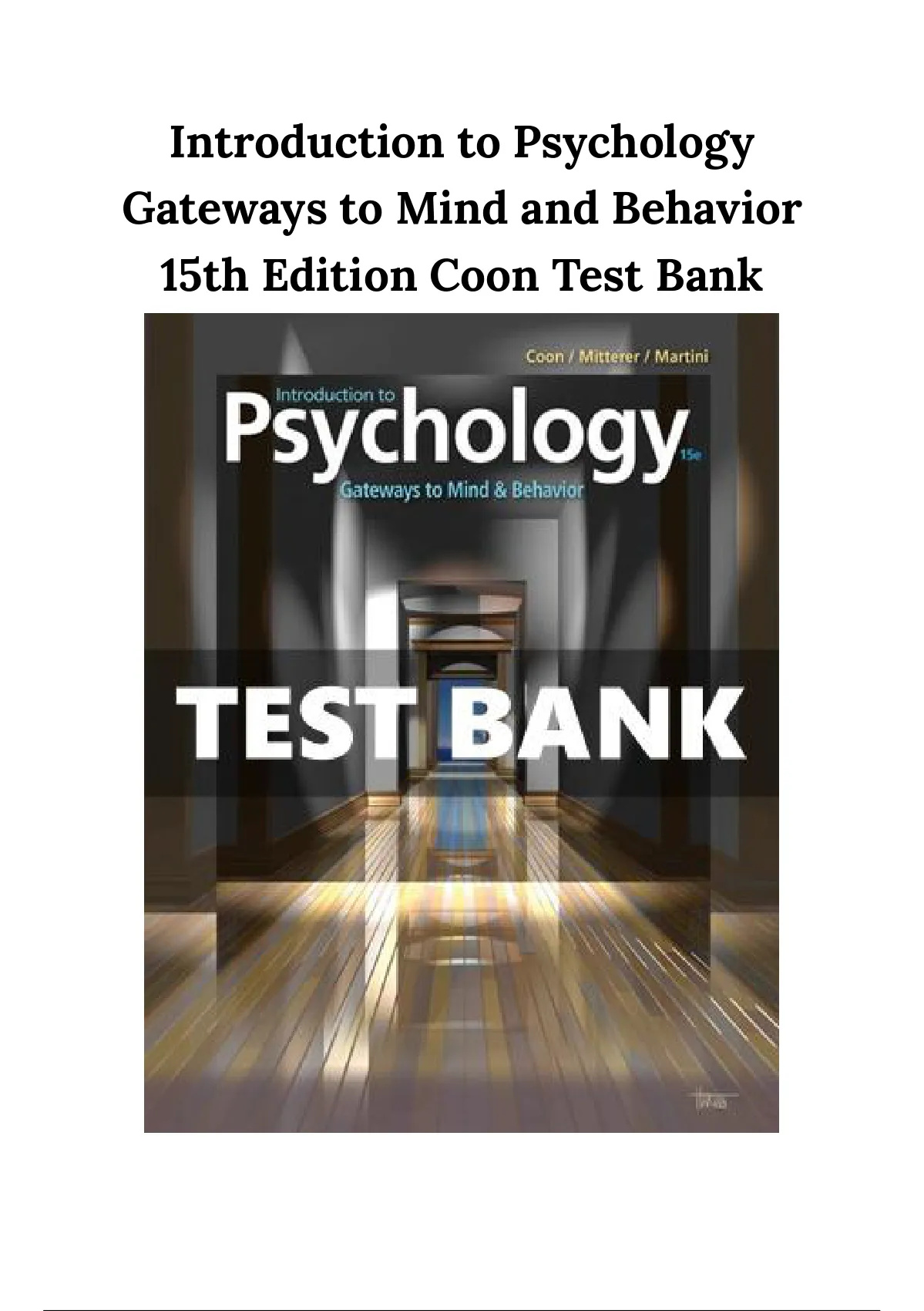 Introduction To Psychology Gateways To Mind And Behavior 15th Edition Coon Test Bank