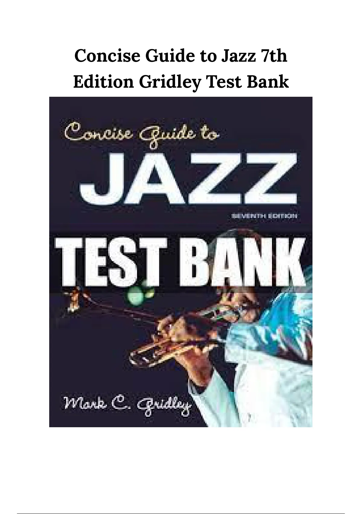 Concise Guide to Jazz 7th Edition Gridley Test Bank ISBN13