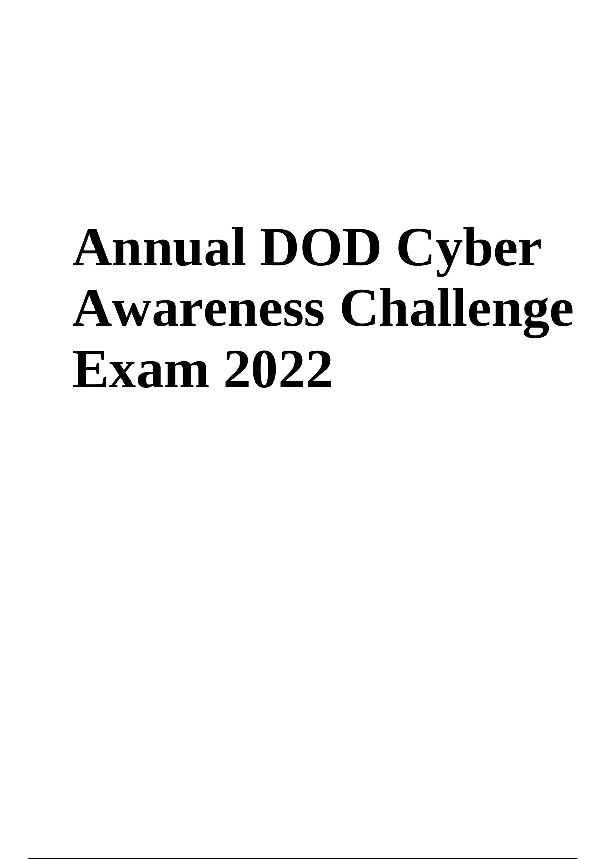 Annual DOD Cyber Awareness Challenge Exam 2022/2023 Cyber Awareness
