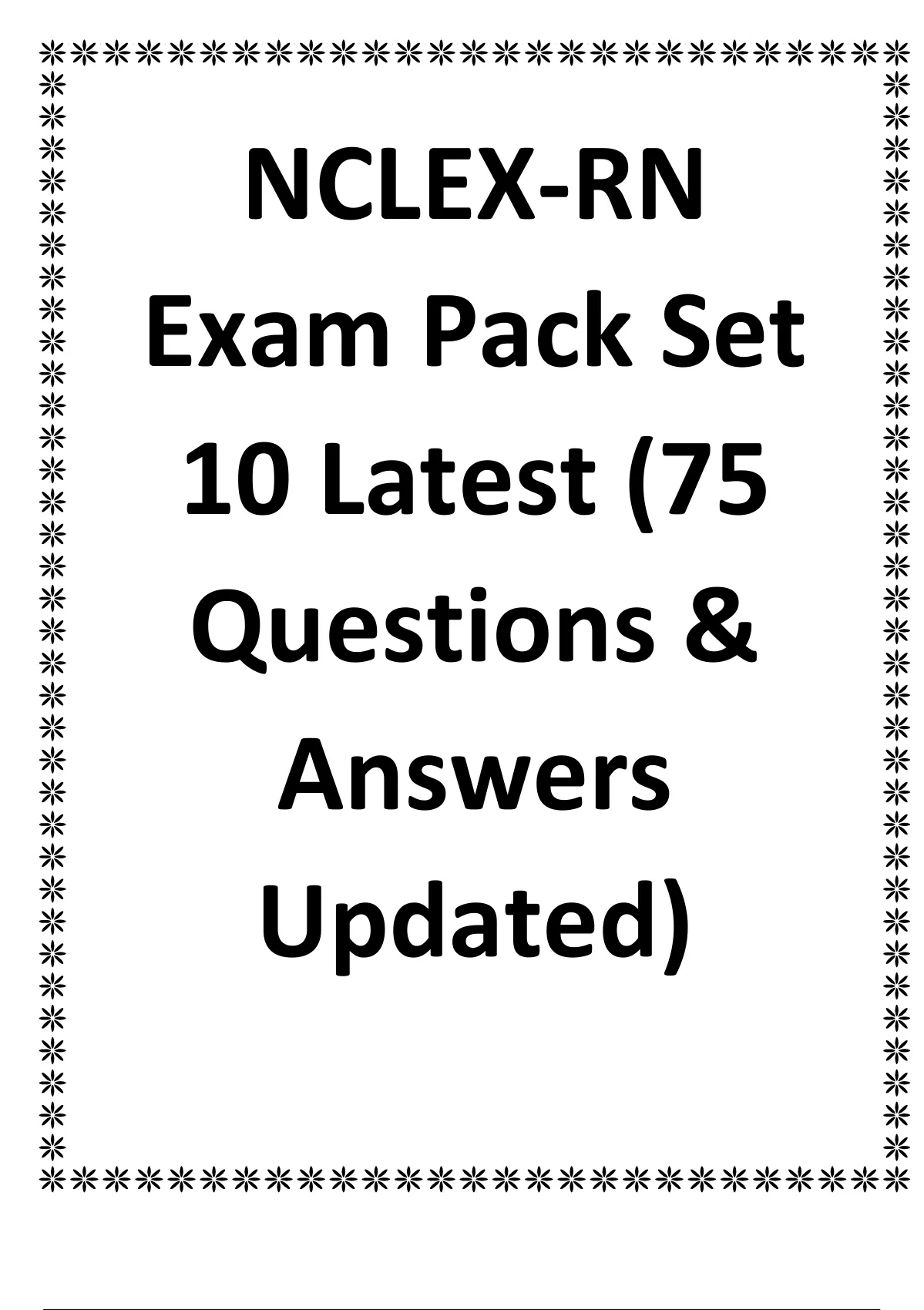 NCLEXRN Exam Pack Set 10 Latest (75 Questions & Answers Updated