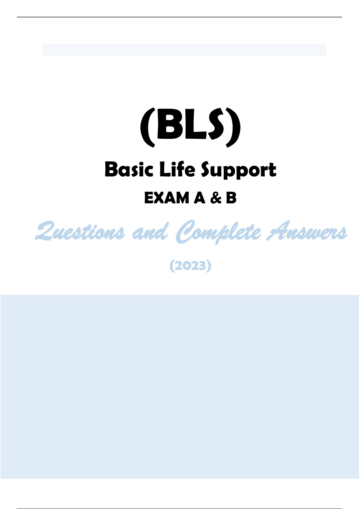 (BLS) Basic Life Support EXAM A & B Questions And Complete Answers(2023 ...