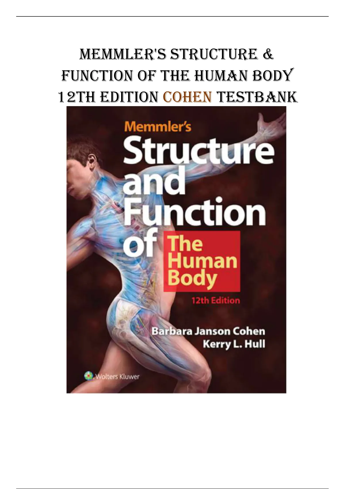 MEMMLER'S STRUCTURE AND FUNCTION OF THE HUMAN BODY - COHEN 12TH EDITION ...