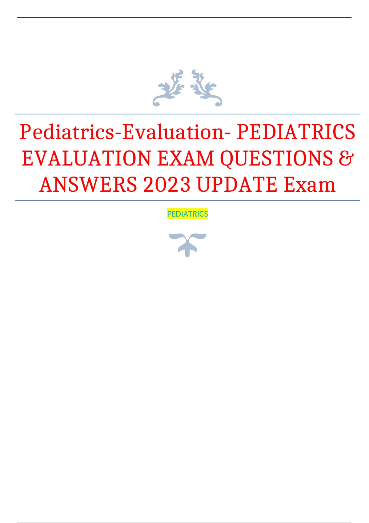 Peds Exam 1 Questions And Answers 100 Correct 2023 Latest Update