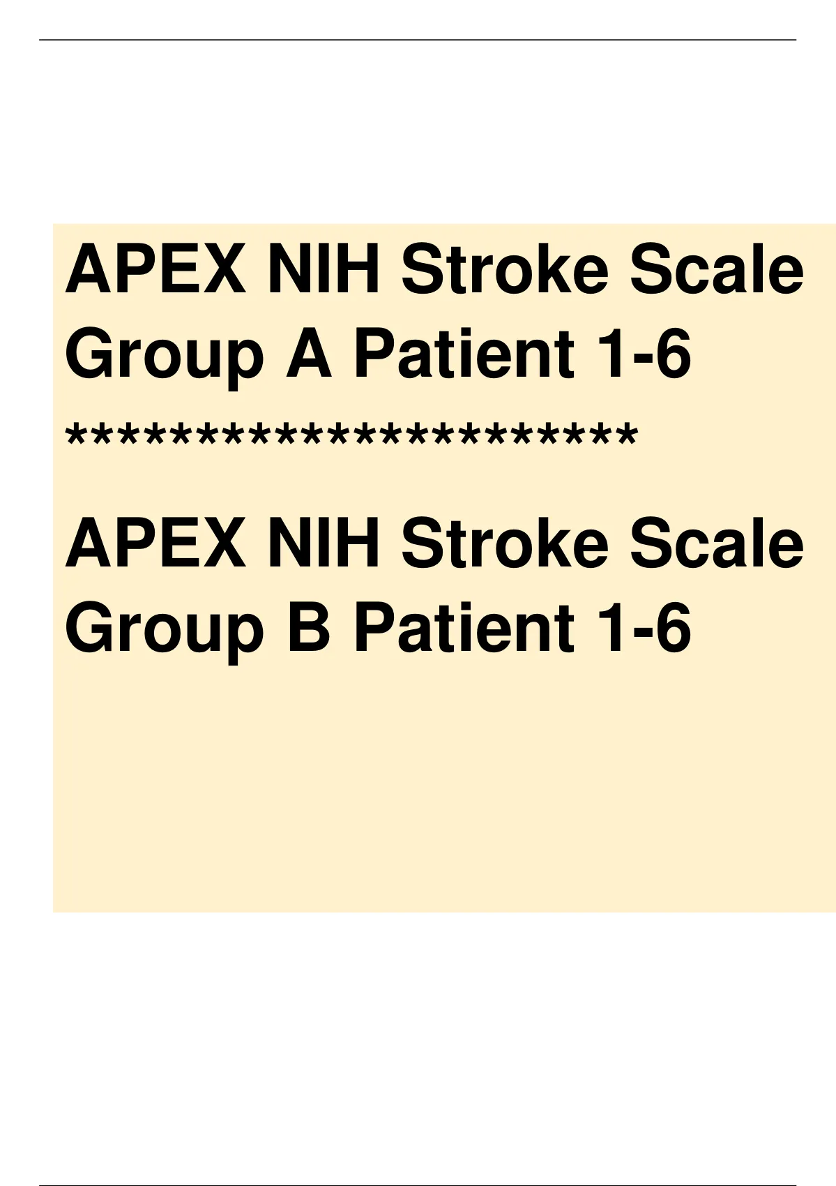 APEX NIH Stroke Scale Group A Patient 1-6 APEX NIH Stroke Scale Group B ...