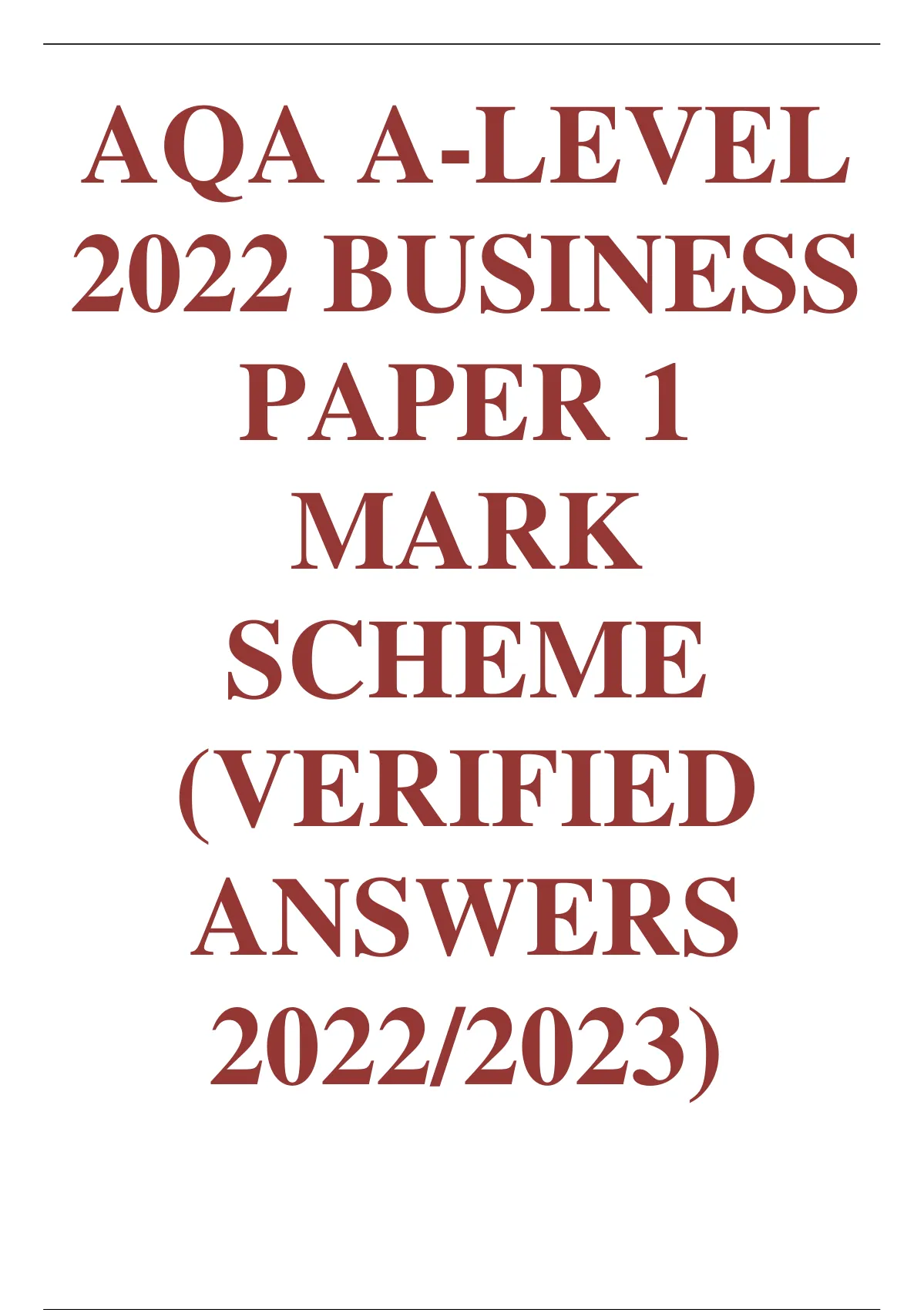 AQA A LEVEL 2022 BUSINESS PAPER 1 MARKSCHEME (VERIFIED ANSWERS 2022/