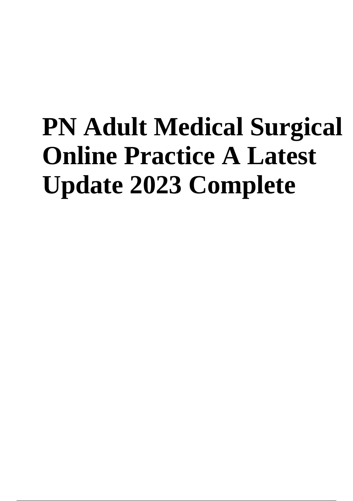 PN Adult Medical Surgical Online Practice A Latest Update 2023 Complete