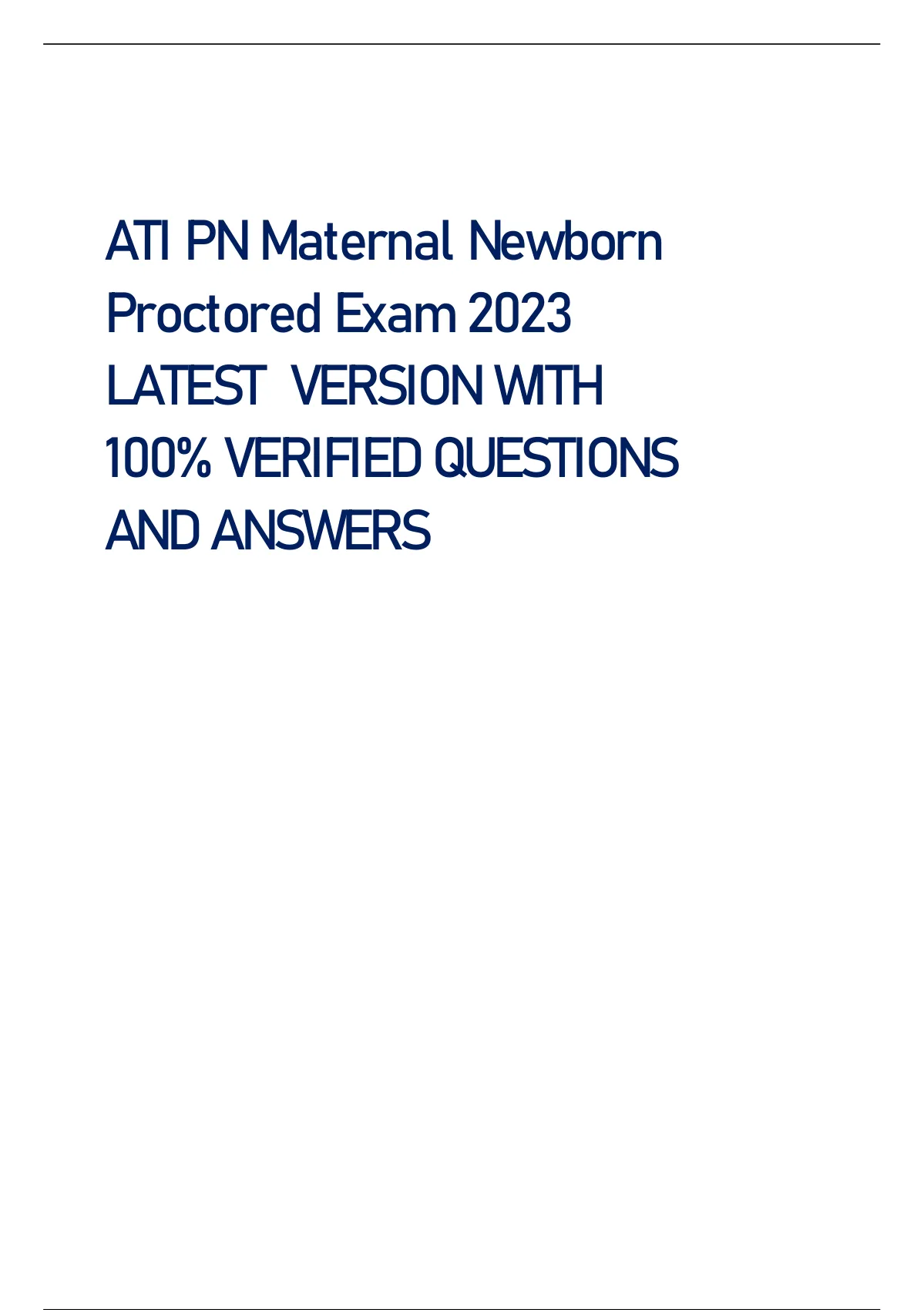 ATI PN Maternal Newborn Proctored Exam 2023 LATEST VERSION WITH 100% ...