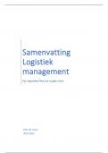Volledige samenvatting Logistiek Management '23-'24 (boek + lesnotities + slides)