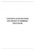 TEST BANK FOR CONCEPTUAL FOUNDATIONS 6TH EDITION BY FRIBERG