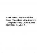 HESI Extra Credit Module 9 Exam (Questions with Answers) - Complete Study Guide Latest 2023 Graded A+.