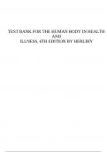 TEST BANK FOR THE HUMAN BODY IN HEALTH AND ILLNESS, 6TH EDITION BY HERLIHY QUESTIONS AND ANSWERS.