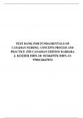 TEST BANK FOR FUNDAMENTALS OF CANADIAN NURSING: CONCEPTS PROCESS AND PRACTICE 4TH CANADIAN EDITION BARBARA J. KOZIER ISBN-10: 0134647076 ISBN-13: 9780134647074