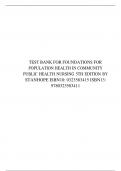 TEST BANK FOR FOUNDATIONS FOR POPULATION HEALTH IN COMMUNITY PUBLIC HEALTH NURSING 5TH EDITION BY STANHOPE ISBN10: 0323583415 ISBN13: 9780323583411