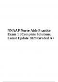 NNAAP Nurse Aide Practice Exam 1 - Complete Solutions, Latest Update 2023 Graded 100%.