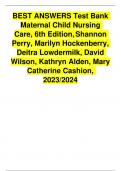 BEST ANSWERS Test Bank Maternal Child Nursing Care, 6th Edition,Shannon Perry, Marilyn Hockenberry, Deitra Lowdermilk, David Wilson, Kathryn Alden, Mary Catherine Cashion, 2023/2024