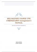 WGU MASTER’S COURSE C795 CYBERSECURITY MANAGEMENT II TACTICAL - Questions & Answers (Graded A+) 100% VERIFIED LATEST UPDATE