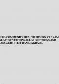 2023 COMMUNITY HEALTH HESI RN V1 EXAM (LATEST VERSION) ALL 55 QUESTIONS AND ANSWERS | TEST BANK |AGRADE.