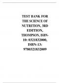 TEST BANK FOR THE SCIENCE OF NUTRITION, 3RD EDITION, THOMPSON, ISBN- 10: 0321832000, ISBN-13: 9780321832009