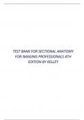 TEST BANK FOR SECTIONAL ANATOMY FOR IMAGING PROFESSIONALS 4TH EDITION BY KELLEY