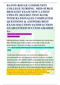 BATON ROUGE COMMUNITY COLLEGE NURSING  MED-SURGE HESI EXIT EXAM NEW LATEST UPDATE 2022/2023 TEST-BANK WITH RATIONALES COMPLETED QUESTIONS & ANSWERS BEST EXAM SOLUTION SATISFACTION GUARANTEED SUCCESS GRADED A+