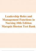 Test Bank for LWW - Leadership Roles and Management Functions in Nursing: Theory and Application, 10th Edition, by Bessie L. Marquis, All Chapters.