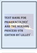 TEST BANK FOR PHARMACOLOGY AND THE NURSING PROCESS 9TH EDITION BY LILLEY.