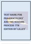 TEST BANK FOR PHARMACOLOGY AND THE NURSING PROCESS 7TH EDITION BY LILLEY