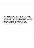 NURSING 401 EVOLVE EXAM QUESTIONS AND ANSWERS 2023/2024