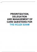 PRIORITIZATION DELEGATION AND MANAGEMENT OF CARE QUESTIONS  AND ANSWERS  FOR THE ACTUAL NCLEX EXAM WEEK 5