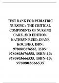 TEST BANK FOR PEDIATRIC NURSING : THE CRITICAL COMPONENTS OF NURSING CARE, 2ND EDITION, KATHRYN RUDD, DIANE KOCISKO, ISBN: 9780803676565, ISBN: 9780803676558, ISBN-13: 9780803666535, ISBN-13: 9780803666535