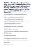 SLPA Certification Exam((currently a WIP- will have:)A little bit of everything: SLPA Policy, procedure, bilingualism, fluency, anatomy, oral mech exam, voice, grammar, language, screening procedures, AAC)With Complete Solutions. 