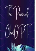 The Power of ChatGPT | Detailed Pros VS Cons