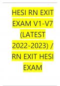 HESI RN EXIT EXAM V1-V7 (LATEST 2022-2023) RN EXIT HESI EXAM V1,V2,V3,V4,V5,V6,V7