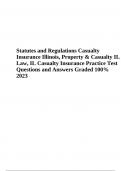 Statutes and Regulations Casualty Insurance Illinois | Property and Casualty IL Law | IL Casualty Insurance Practice Test Questions and Answers 2023 Graded A