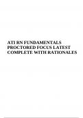 ATI RN FUNDAMENTALS PROCTORED FOCUS LATEST COMPLETE WITH RATIONALES