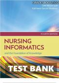 Test Bank for Nursing Informatics and the Foundation of Knowledge 4th Edition (McGonigle, 2017) , All Chapters. 