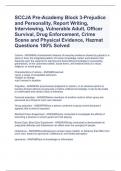 SCCJA Pre-Academy Block 3-Prejudice and Personality, Report Writing, Interviewing, Vulnerable Adult, Officer Survival, Drug Enforcement, Crime Scene and Physical Evidence, Hazmat Questions 100% Solved