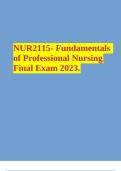 NUR2115- Fundamentals NUR2115- Fundamentals of Professional Nursing of Professional Nursing Final Exam 2023. Final Exam 2021.