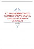 ATI PN PHARMACOLOGY COMPREHENSIVE EXAM A 2022/2023  2 Exam (elaborations) ATI PN FUNDAMENTALS COMPREHENSIVE EXAM VERSION A & B EXTRACTED FROM ACTUAL EXAM  3 Exam (elaborations) ATI PN PHARMACOLOGY COMPREHENSIVE EXAM A 2022/2023  4 Exam (elaborations) ATI 