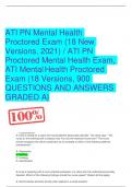   ATI PN Mental Health Proctored Exam (18 New Versions, 2021) / ATI PN Proctored Mental Health Exam, ATI Mental Health Proctored Exam (18 Versions, 900 QUESTIONS AND ANSWERS GRADED A}